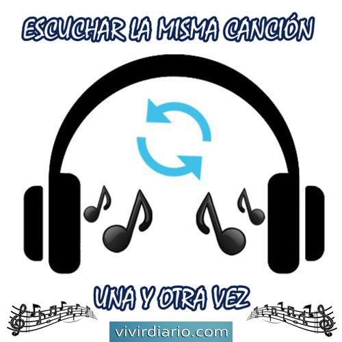 ¿Es malo escuchar la misma canción muchas veces?